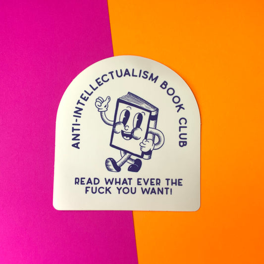 Anti Intellectualism Book Club Sticker