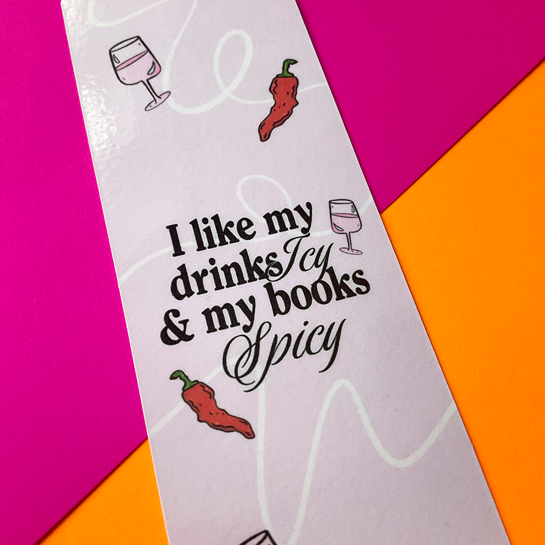 I Like My Drinks Icy & My Books Spicy Bookmark